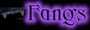 Fangs